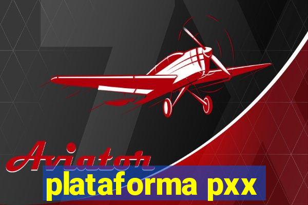 plataforma pxx